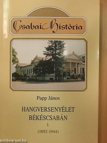 Papp Jnos - Hangversenylet Bkscsabn I. (1892-1944)