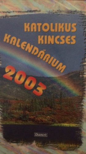 ismeretlen - Katolikus kincses kalendrium 2003