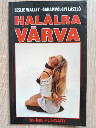 Leslie Valley  (Garamvlgyi Lszl) - Hallra vrva