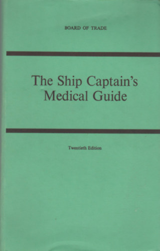 Dept.of Trade - The Ship Captain's Medical Guide