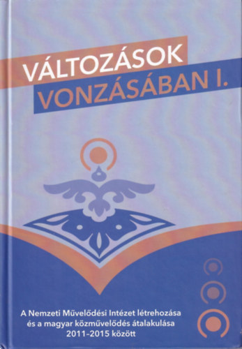 N�meth J�nos Istv�n szerk. - V�ltoz�sok vonz�s�ban I.