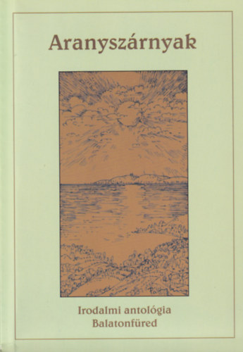 Kellei Gy�rgy - Aranysz�rnyak - Irodalmi antol�gia