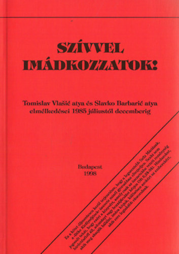 Slavko Barbaric - Sz�vvel im�dkozzatok!