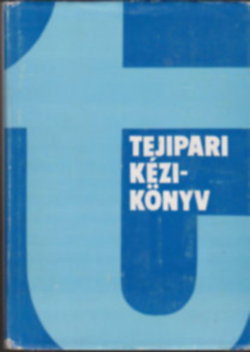 dr. Balatoni Mihály-dr. Ketting Ferenc - Tejipari kézikönyv