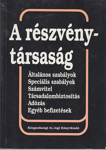 Dr. Kom�romi G�bor - Dr. Wellmann Gy�rgy - Csathn� Solym�r Katalin - P�l�skei P�ln� - A r�szv�nyt�rsas�g
