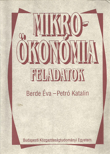 Berde va-Petr Katalin - Mikrokonmia feladatok