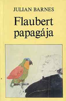 Julian Barnes - Flaubert papagja