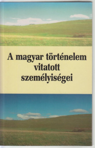 Ger Andrs-Szsz Zoltn - A magyar trtnelem vitatott szemlyisgei 1.