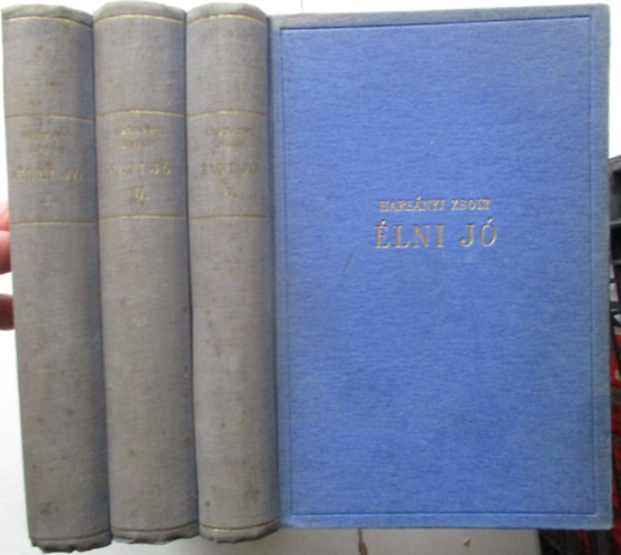 Harsányi Zsolt - Élni jó I-II. és IV.