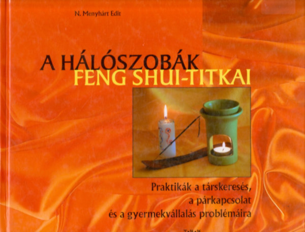 N. Menyhrt Edit - A hlszobk feng shui-titkai