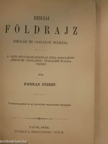 Farkas J�zsef - Bibliai f�ldrajz iskol�k �s csal�dok sz�m�ra