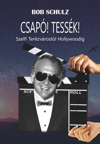 Bob Schulz - Csap! Tessk!