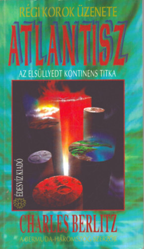 Charles Berlitz - Atlantisz (Az els�llyedt kontinens titka)