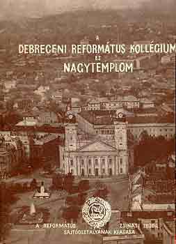 M�dis L�szl� - A debreceni Reform�tus Koll�gium �s Nagytemplom