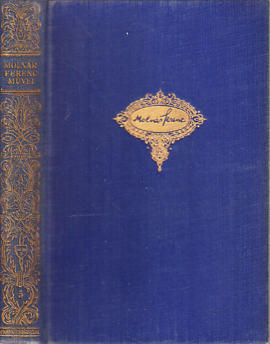 Molnár Ferenc - Rabok - Ismerősök (Molnár Ferenc művei 5.)