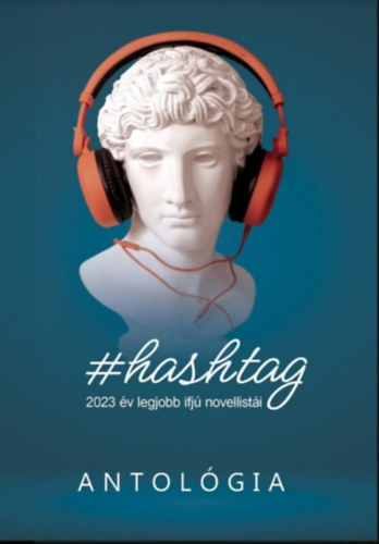 #hashtag - 2023 legjobb ifjú novellái