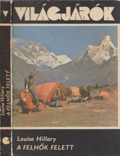 Louise Hillary - Vil�gj�r�k-A felh�k felett