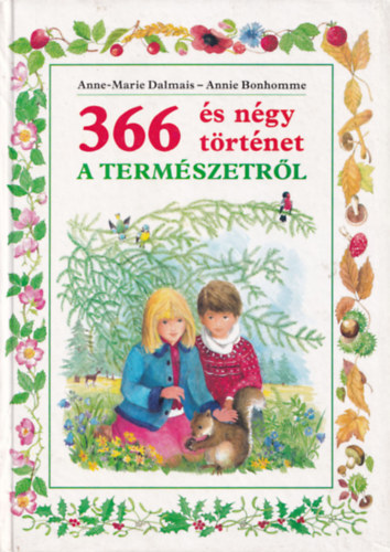 Anne-Marie Dalmaais - 366 s ngy trtnet a termszetrl