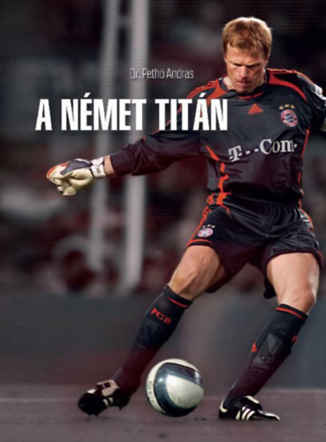 Pethő András - A német titán