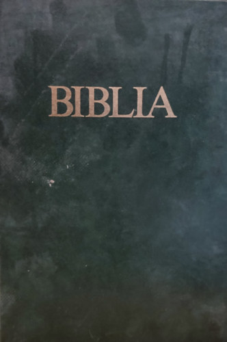 Rzsa Huba - Biblia (szvetsgi s jszvetsgi Szentrs)