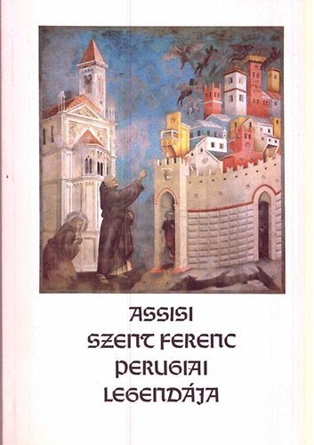 Assisi Szent Ferenc perugiai legendja