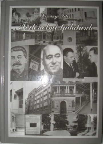 Zimnyi Tibor - Trtnelmi tudatunk