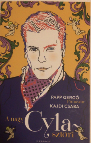 Papp Gerg� Kajdi Csaba - Pimasz�r - A nagy Cyla-sztori