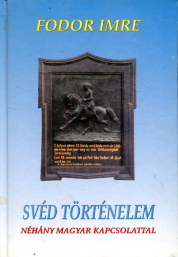 Fodor Imre - Sv�d t�rt�nelem n�h�ny magyar kapcsolattal