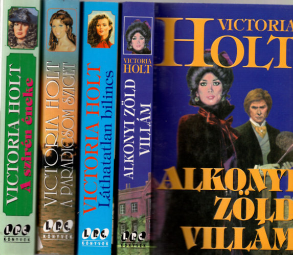 Victoria Holt - 4 db  Victoria  Holt   (  A szirn neke, Lthatatlan bilincs,Alkonyi zld villm, A paradicsom sziget.