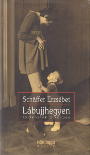 Sch�ffer Erzs�bet - L�bujjhegyen