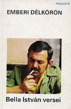 Bella Istv�n - Emberi d�lk�r�n
