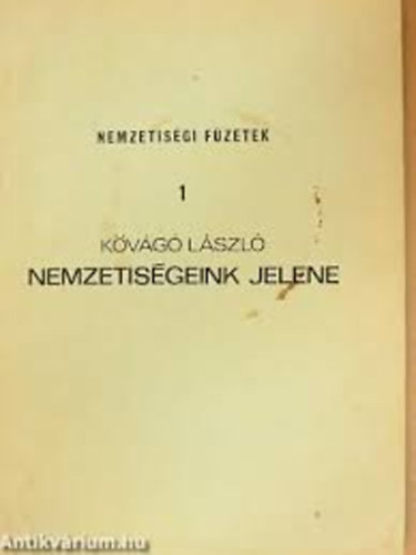 Kővágó László - Nemzetiségeink jelene (Nemzetiségi füzetek 1.)