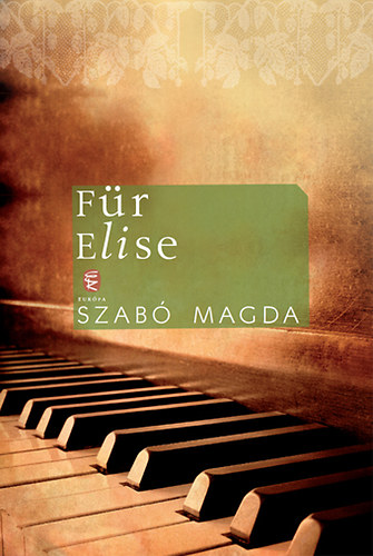 Szab� Magda - F�r Elise