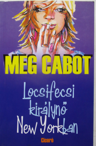 Meg Cabot - Locsifecsi kir�lyn� New Yorkban