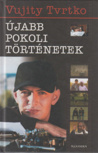 Vujity Tvrtko - �jabb pokoli t�rt�netek