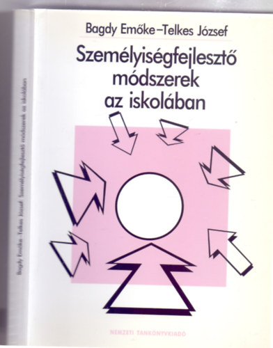 Bagdy Emőke - Telkes József - Személyiségfejlesztő módszerek az iskolában - Bagdy Emőke