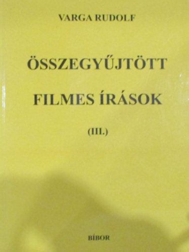 Varga Rudolf - �sszegy�jt�tt filmes �r�sok
