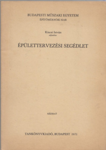 Kincsi Istv�n - �p�lettervez�si seg�dlet