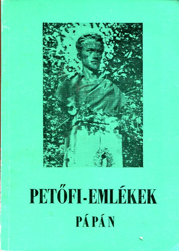 Heitler László - Petőfi-emlékek Pápán