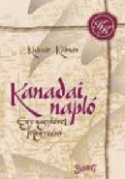 Kulcsr Klmn - Kanadai napl - Egy nagykvet feljegyzsei