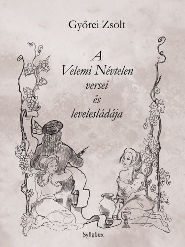 Gyrei Zsolt - A Velemi Nvtelen versei s a levelesldja