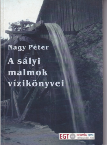 Nagy Pter - A slyi malmok vziknyvei