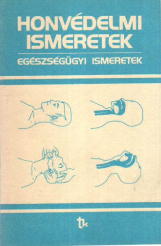 Kiss Anna Bán Csanád - Honvédelmi ismeretek - egészségügyi ismeretek ( Kiegészítő füzet )