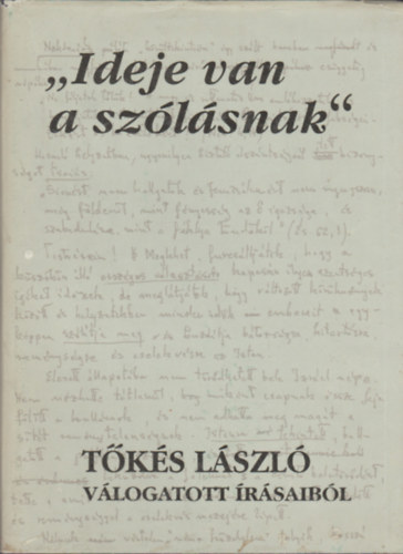 Barabs Zoltn  (szerk.) - "Ideje van a szlsnak" - Tks Lszl vlogatott rsaibl