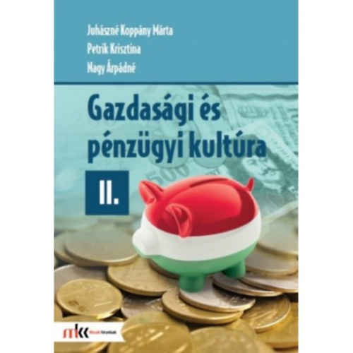 Petrik Krisztina, Nagy �rp�dn� Juh�szn� Kopp�ny M�rta - Gazdas�gi �s p�nz�gyi kult�ra II.