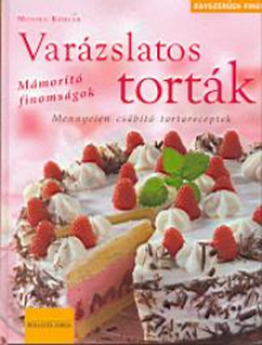 Monika Khler - Varzslatos tortk