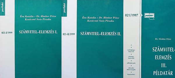 Dr. Himber Péter, Soós Piroska Éva Katalin - Számvitel-elemzés I-III. (Két kötet+Példatár)