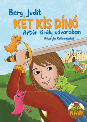 Berg Judit - Kt kis dn Artr kirly udvarban