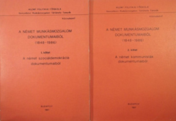 Nmeth Istvn  (szerk.) - A nmet munksmozgalom dokumentumaibl (1848-1986) I-II.