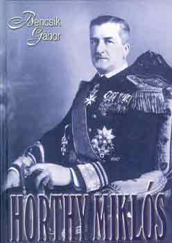 Bencsik G�bor - Horthy Mikl�s